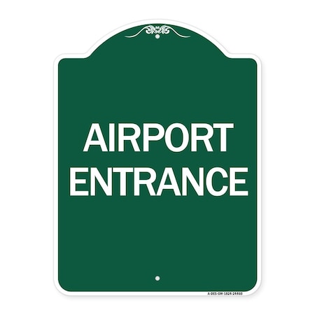 Signmission Designer Series Sign-Airport Entrance, Green & White Aluminum Sign, 18" H, GW-1824-24460 A-DES-GW-1824-24460